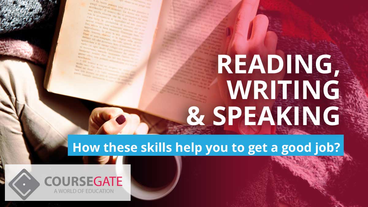 Reading Writing Speaking Skills To Get a Good Job