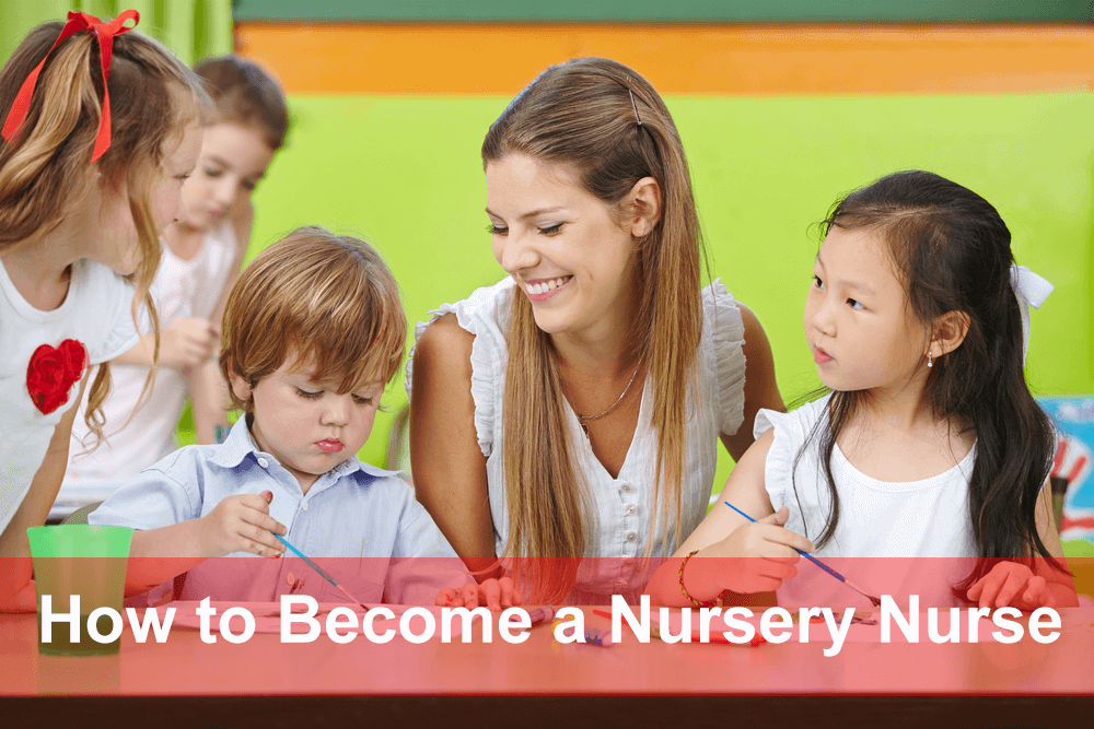 how to become a nursery nurse