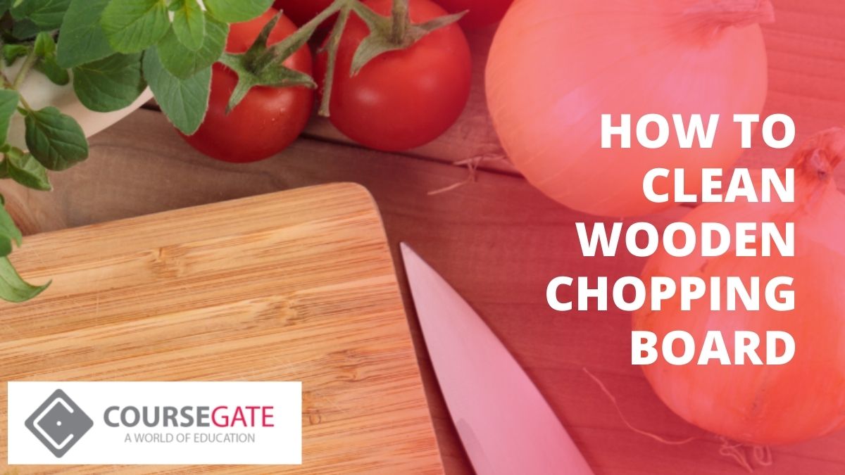 How to Clean Wooden Chopping Board