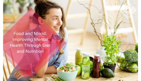 Food and Mood Improving Mental Health Through Diet and Nutrition
