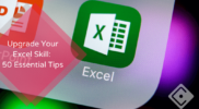 Upgrade Your Excel Skill: 50 Essential Tips