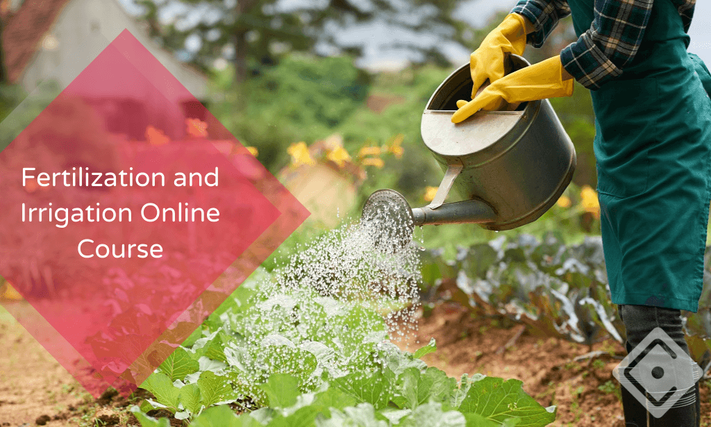 Fertilization and Irrigation Online Course