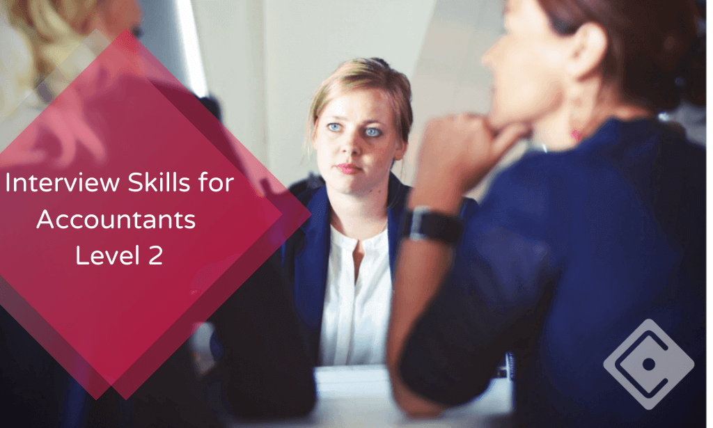 Interview Skills for Accountants Level 2