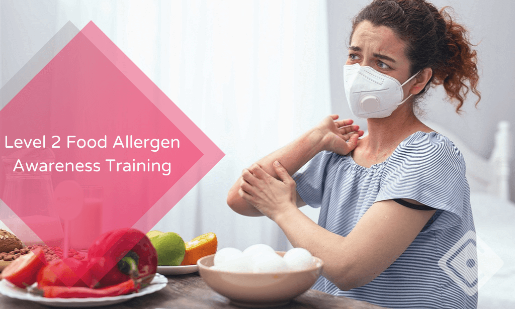 Level 2 Food Allergen Awareness Training