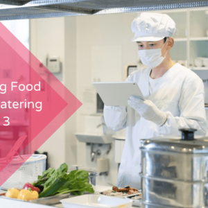 Supervising Food Safety in Catering Level 3