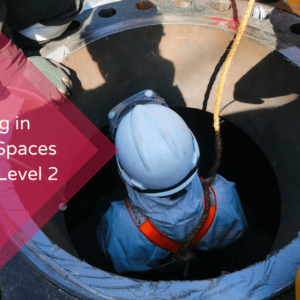 Working in Confined Spaces Training - Level 2