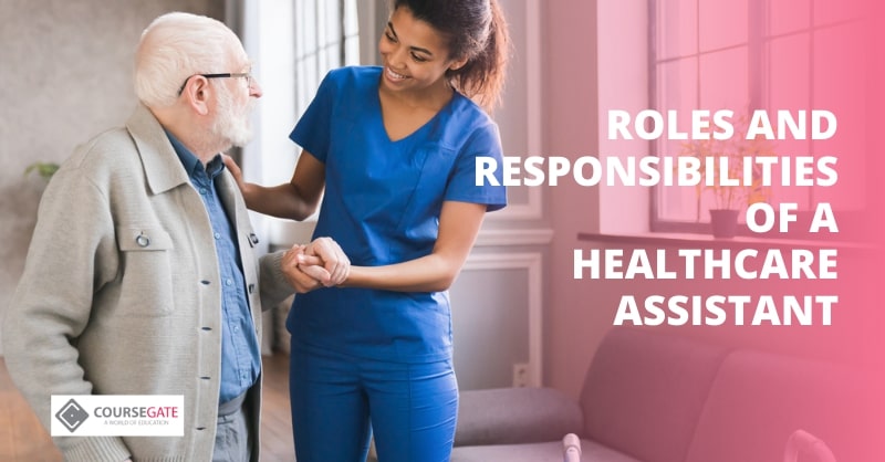 Roles and Responsibilities of a Healthcare Assistant