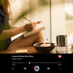 Creative Writing - Write a Short Story (Audio Course)