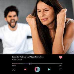 Domestic Violence and Abuse Prevention (Audio Course)