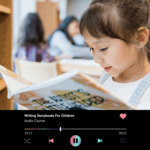 Writing Storybooks For Children (Audio Course)